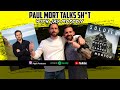 Paul Mort Talks Sh*t #23 - Jay Morton