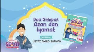 Doa Selepas Azan Dan Iqamat | Ensiklomini Solat Untuk Kanak-Kanak [Kids Prima]