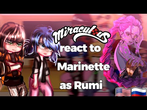 MLB React To Marinette As Rumi Gacha Reaction K Pop Demon Hunters Lady Bug And Super Cat