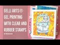 Gelli Arts® Gel Printing with Clear and Rubber Stamps