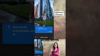 Efeito de desfoque com Inteligência Artificial do Lightroom. Como Editar Foto? #fotografiacomcelular