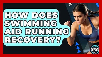 How Does Swimming Aid Running Recovery? - Running Beyond Limits
