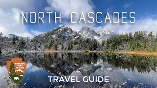 North Cascades National Park Travel Guide &amp; What To Do In &amp; Around NCNP