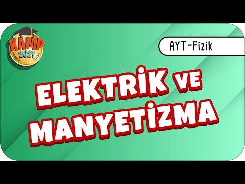 Elektirik ve Manyetizma | AYT Fizik #Fizik