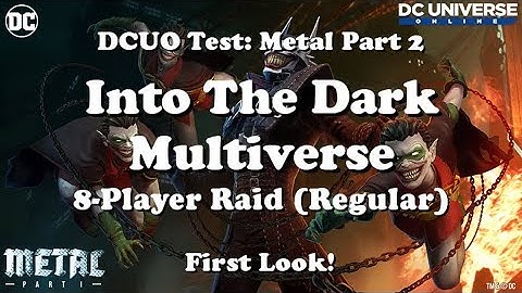 DCUO Test EP36: Into The Dark Multiverse (Regular) Raid