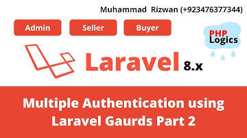 LARAVEL 8 MULTIPLE AUTHENTICATION IN URDU AND HINDI 2022   Part 2     PHP LOGICS