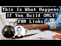 This is what happens if you build only pbn links