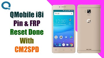 Qmobile i8i Pin & FRP Reset Done With CM2SPD