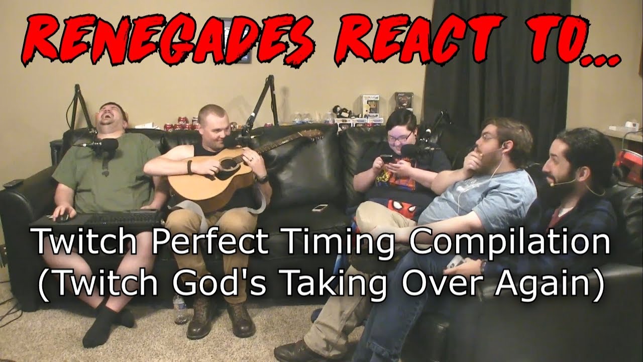 Renegades React to... Twitch Perfect Timing Compilation (Twitch God's Taking Over Again)