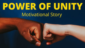 Power Of Unity | Motivational story | Enlightening Life Stories
