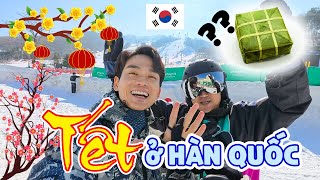 Tết Hàn Quốc rất khác Tết Việt Nam | Cùng gia đình đi trượt tuyết, ăn uống, du lịch hết ngày Tết 🎆