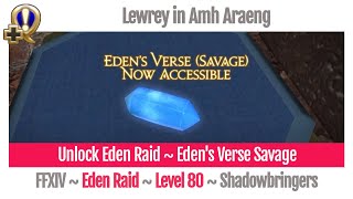 FFXIV Unlock Eden's Verse Savage - Lewrey (Eden Raid) - Shadowbringers