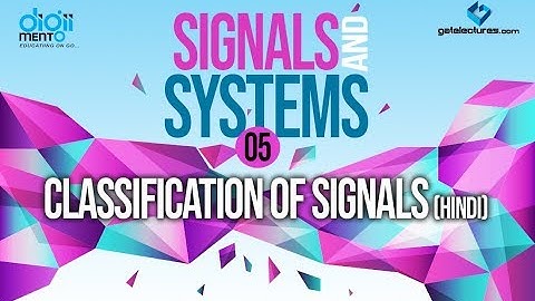 Signals and Systems 05 Classification of Signals (in Hindi)