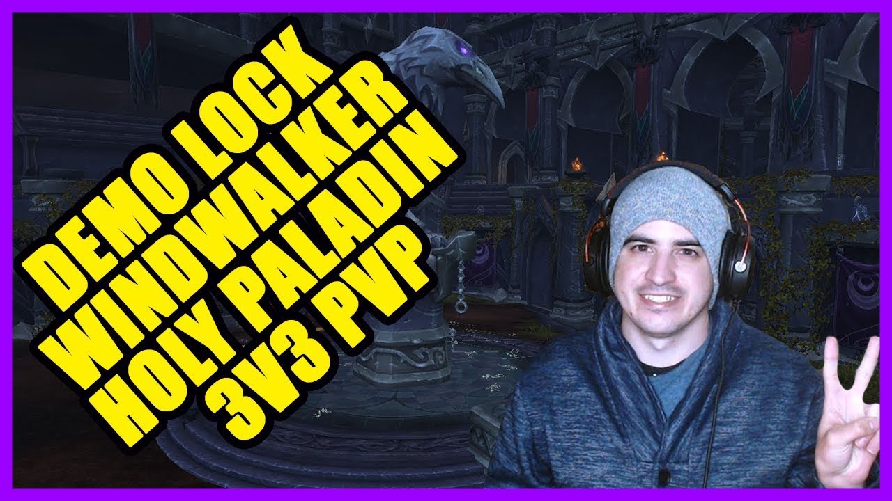 DEMO LOCK/WW WONK/HPAL 3V3 ARENAS -  Shadowlands 9.2.5 PVP