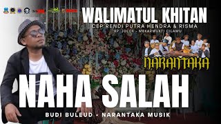 NAHA SALAH (Kang Budi Buled) Narantaka