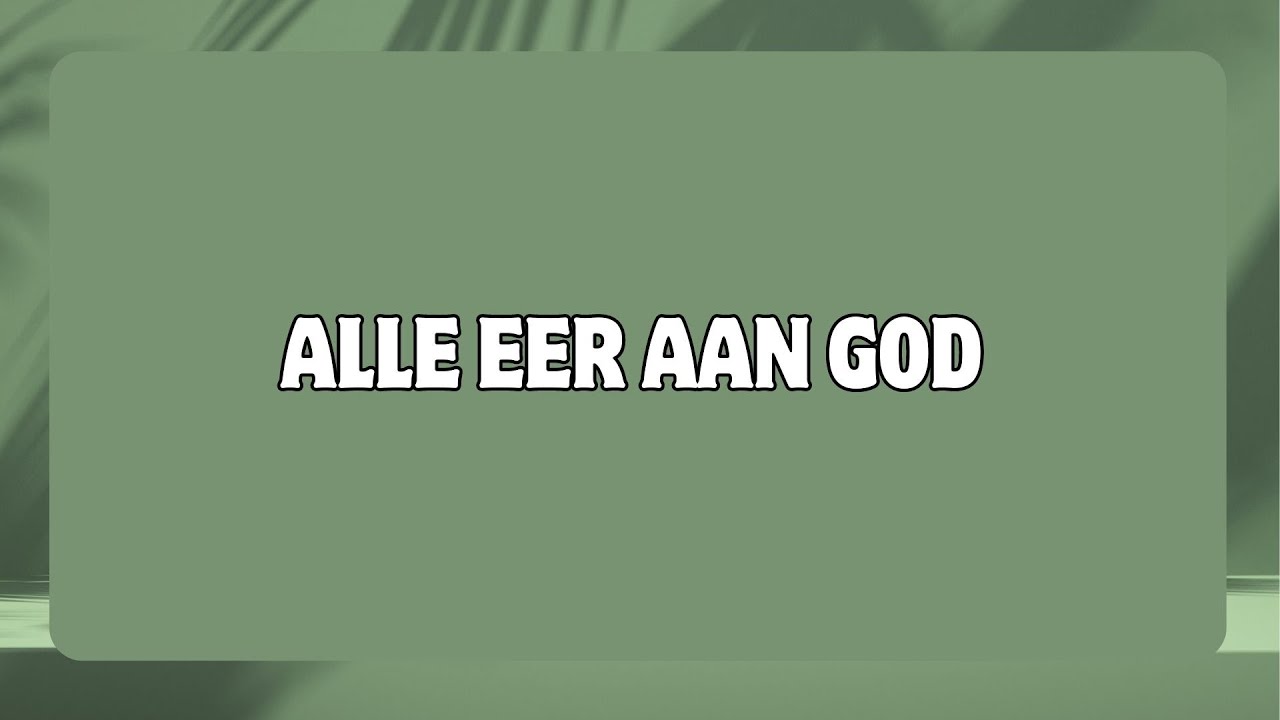 2. Alle eer aan God - YouTube