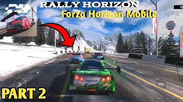 Rally Horizon/Forza Horizon Mobile Gameplay Walkthrough - Part 2