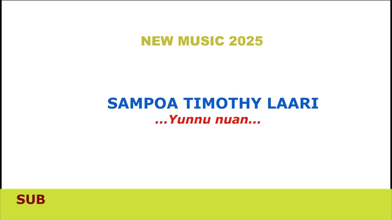 SAMPOA TIMOTHY LAARI  -Yennu nuan(Audio slide)