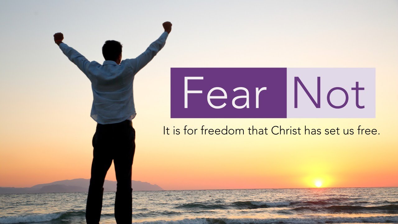 Fear Not