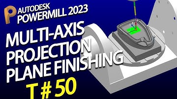 Powermill 2020 tutorial - autodesk powermill tutorial - projection plane finishing
