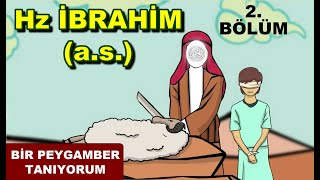 bir peygamber tanıyorum - İBRAHİM A.S. - 2 BöLüM - dindersi video