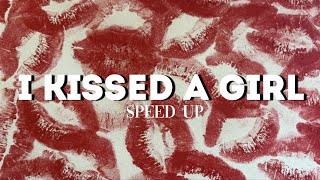 KATY PERRY - I KISSED A GIRL ! speed up Resimi