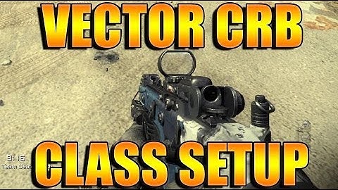 Call of Duty Ghosts Vector CRB Class Setup