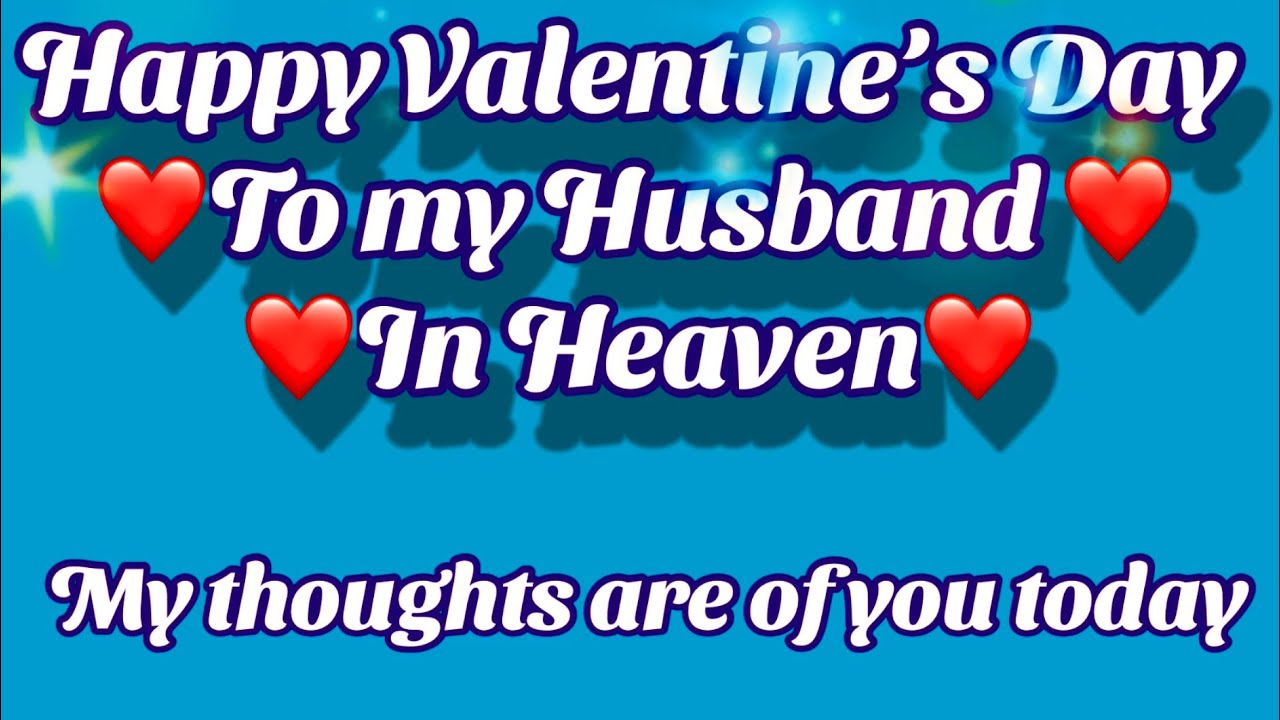 Valentines message for Husband Heaven - YouTube