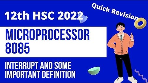 12th HSC 2022 | Interrupt and some important definitions | Microprocessor 8085 | @csacademy-adityasabde9823