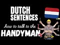 B1 conversational Dutch | How to talk to the handyman