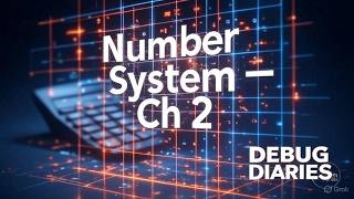 Chapter 2: Encoding Schemes & Number System | Class 11 Computer Science
