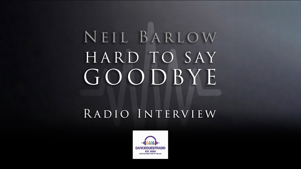 Neil Barlow Radio Interview - Hard To Say Goodbye - YouTube