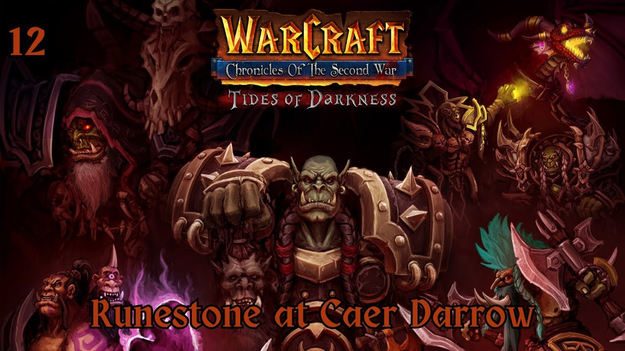 Warcraft III Reforged - CSW: Tides of Darkness 12 - Runestone at Caer Darrow
