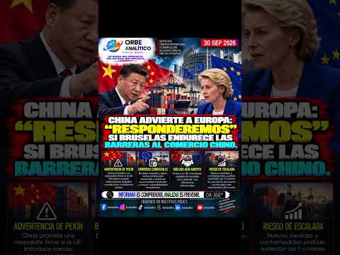 Video CHINA amenaza con RESPONDER a la UE: ¿se acerca una guerra comercial? | OA-360°
