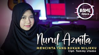 Slow Rock Melayu 2023| Nurul Azmita - Mencinta yang Bukan Milikku