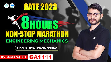 Non-Stop 8 Hours Marathon : Engineering Mechanics | ME | Deepraj Sir | GATE 2023  #unacademy