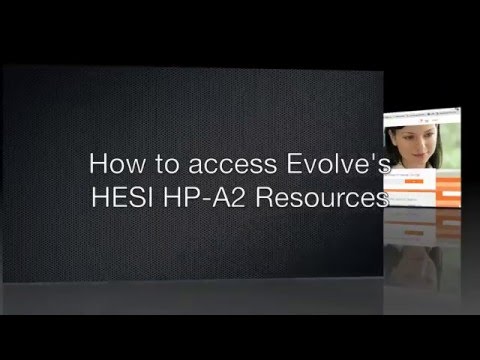 HESI Admission Assessment (A2) ~ FREE Evolve Elsevier Online Learning Resources