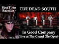 The dead south  in good company live at the grand ole opry thedeadsouth reaction