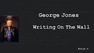 George Jones   ~  "Writing On The Wall"
