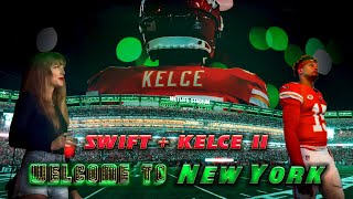 Swift + Kelce II: Welcome To New York