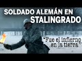 Batalla de STALINGRADO: testimonio de un soldado alemán