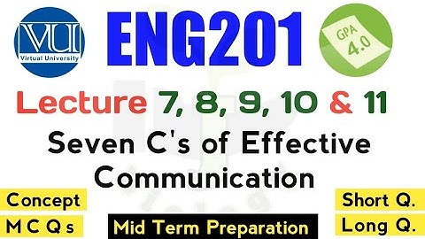 Eng201 Short Lecture 7, 8, 9, 10 & 11 | Eng201 Mid Term Preparation 2022 | 7 C