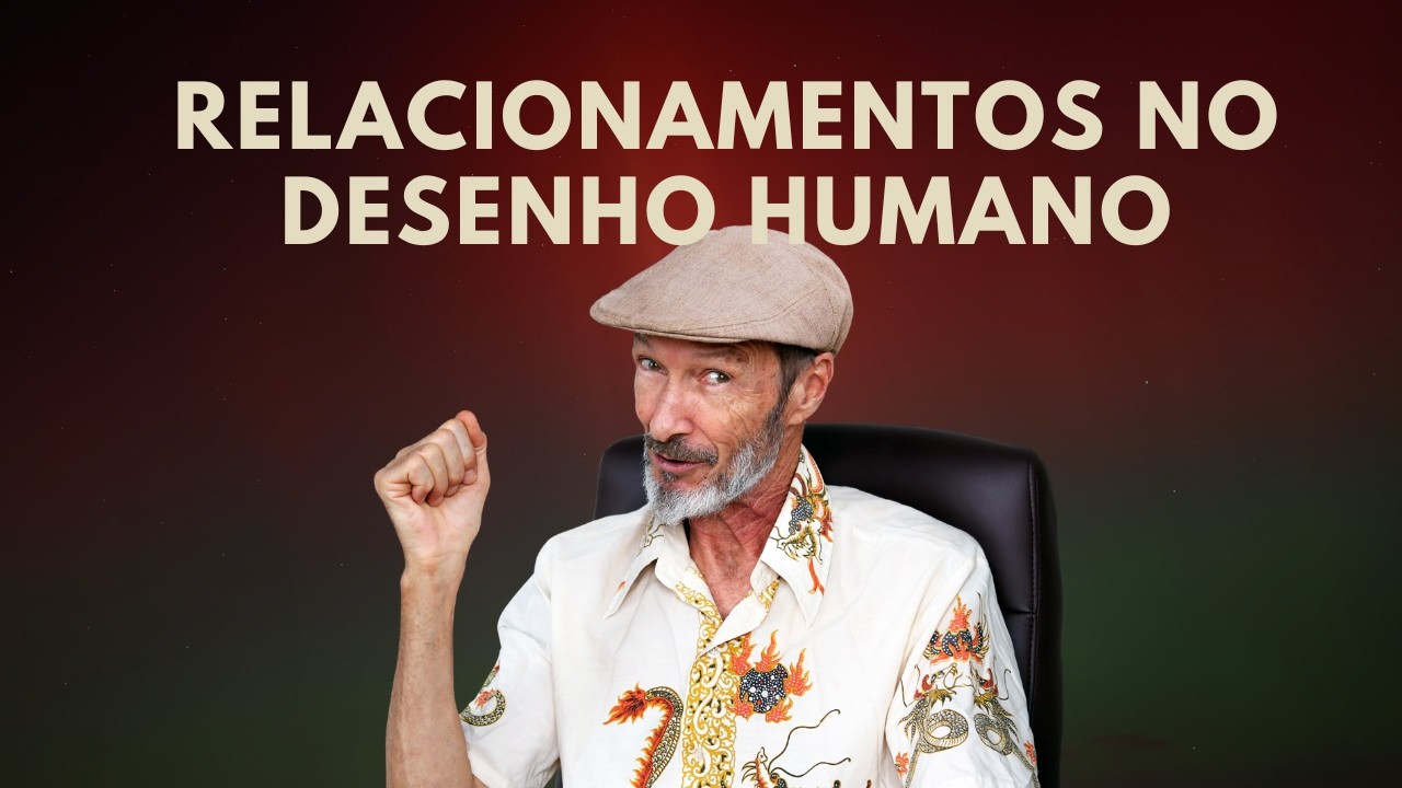 O Que Une (ou Afasta) As Pessoas | Relacionamentos no Desenho Humano