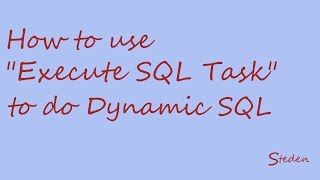 SSIS 'Execute SQL Task' - dynamic SQL