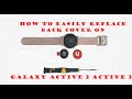 How to replace back cover for samsung galaxy active 2 active 3 watch.