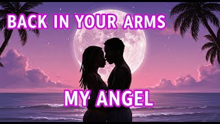 Back In Your Arms My Angel Romantic Reggae