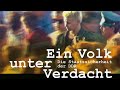 "Ein Volk unter Verdacht – Die Staatssicherheit der DDR" (von 2009)