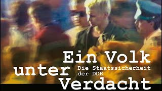 "Ein Volk unter Verdacht - Die Staatssicherheit der DDR" (von 2009)