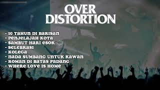 OVER DISTORTION FULL ALBUM