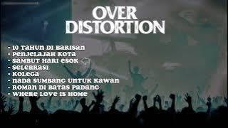 OVER DISTORTION FULL ALBUM